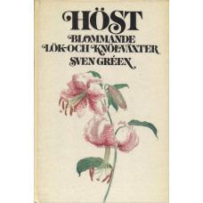 Höst
Blommande lök- och knölväxter