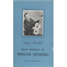 Mina minnen 
av Birger Sjöberg