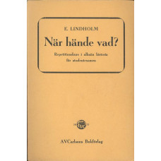 När hände vad?
Repetitionskurs i allmän historia
för studentexamen