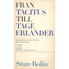 Från Tacitus till Tage Erlander
Banbrytande studier om nordisk historia
från äldsta tider till våra dagar