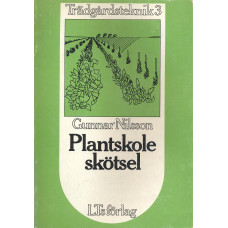 Trädgårdsteknik 3
Plantskoleskötsel