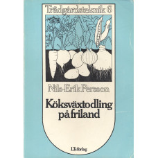 Trädgårdsteknik 6
Köksväxtodling på friland