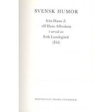 Svensk humor
från Hasse Z. till Hans Alfredson i urval av Erik Lundegård (Eld)