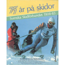75 år på skidor 
Svenska skidförbundet 
1908-83