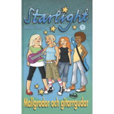 Starlight 1
Mallgrodor och gitarrgudar