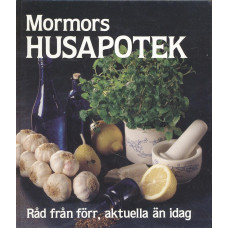 Mormors husapotek
Råd från förr, aktuella än i dag