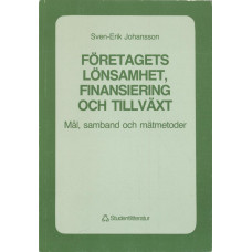 Företagets lönsamhet, 
finansiering och tillväxt
Mål, samband 
och mätmetoder 
