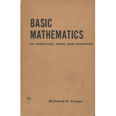 Basic mathematics for 
electricity, 
radio and 
television