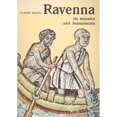 Ravenna
Its mosaics and monuments