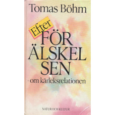 Efter förälskelsen, 
-om kärleksrelationen