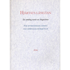 Hjärtats längtan
En samling texter av Augustinus
från 400-talet