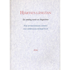 Hjärtats längtan
En samling texter av Augustinus
från 400-talet