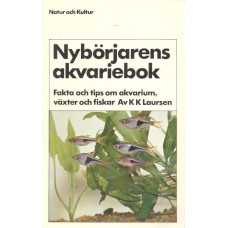 Nybörjarens akvariebok
Fakta och tips om akvarium,
växter och fiskar