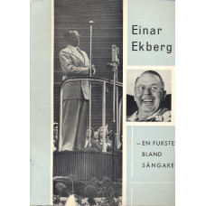 Einar Ekberg -
en furste bland sångare