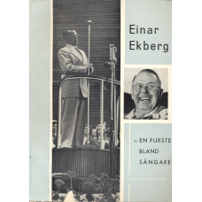 Einar Ekberg -
en furste bland sångare