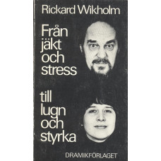 Från jäkt och stress 
till lugn och styrka