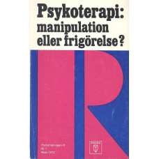 Pockettidningen R
Psykoterapi: manipulation eller frigörelse?