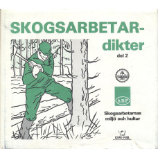 Skogsarbetardikter
del 2