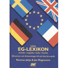 Litet EG-lexikon
svenska engelska tyska franska
EG-termer och förkortningar 
till och från fyra språk