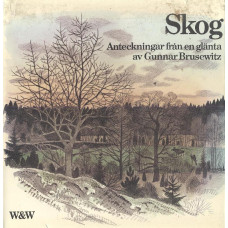 Skog
Anteckningar från en glänta