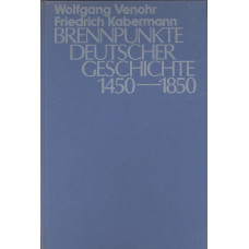 Brennpunkte Deutche Geschichte
1450-1850