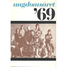 Ungdomsåret ´69
En årsbok om ungdom