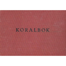 Koralbok för skola och hem
i enlighet med den av Konungen 1939
gillade och stadfästa normalupplagan