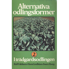 Alternativa odlingsformer 2
I trädgårdsodlingen