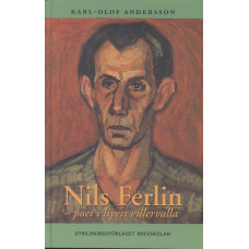Nils Ferlin 
poet i livets villervalla