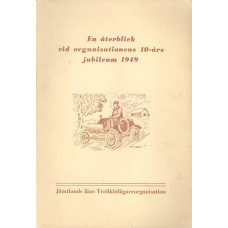 Jämtlands läns trafikbilägareorganisation
En återblick vid organisationens 10-års jubileum 1949