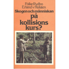 Skogen och människan på kollisionskurs?