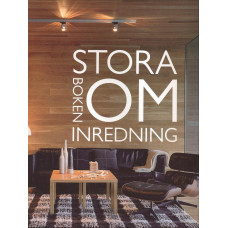 Stora boken om inredning
Från möblering och ljussättning
till dekoration och fönsterarrangemang