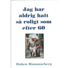 Jag har aldrig haft så roligt
som efter 60