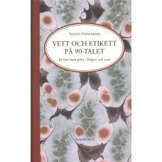 Vett och etikett på 90-talet
Så kan man göra
Frågor och svar