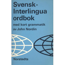 Svensk-interlingua ordbok 
med kort grammatik 