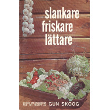 Slankare, Friskare, Lättare
En bok om hälsokost med 404 recept