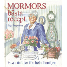 Mormors bästa recept
Favoriträtter för hela familjen