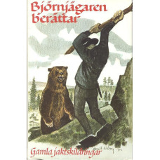 Björnjägaren berättar
Jakt på björn och annat villebråd
Gamla jaktskildringar
En jaktantologi del II