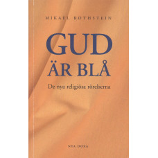 Gud är blå
De nya religiösa rörelserna