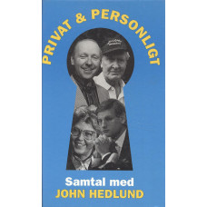 Privat & personligt 
Samtal med John Hedlund