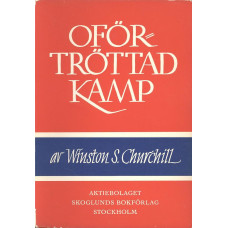 Oförtröttad kamp
Tal hållna under kriget av
Winston S. Churchill