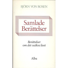 Samlade berättelser
Berättelser om det osäkra livet