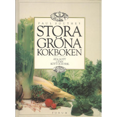 Stora gröna kokboken
Äta gott utan kött och fisk