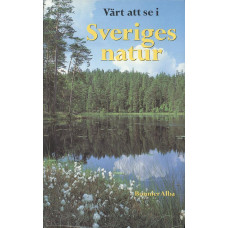 Värt att se i Sveriges natur