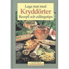 Laga mat med kryddörter
Recept och odlingstips