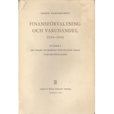 Finansförvaltning och varuhandel 1504-1540
Studier i de yngre Sturarnas och
Gustav Vasas statshushållning