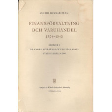 Finansförvaltning och varuhandel 1504-1540
Studier i de yngre Sturarnas och
Gustav Vasas statshushållning