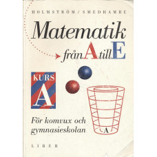 Matematik från A till E
Kurs A