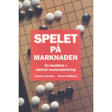 Spelet på marknaden
En handbok i taktisk marknadsföring