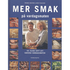 Mer smak på vardagsmaten
101 olika sätt att variera vardagsmaten